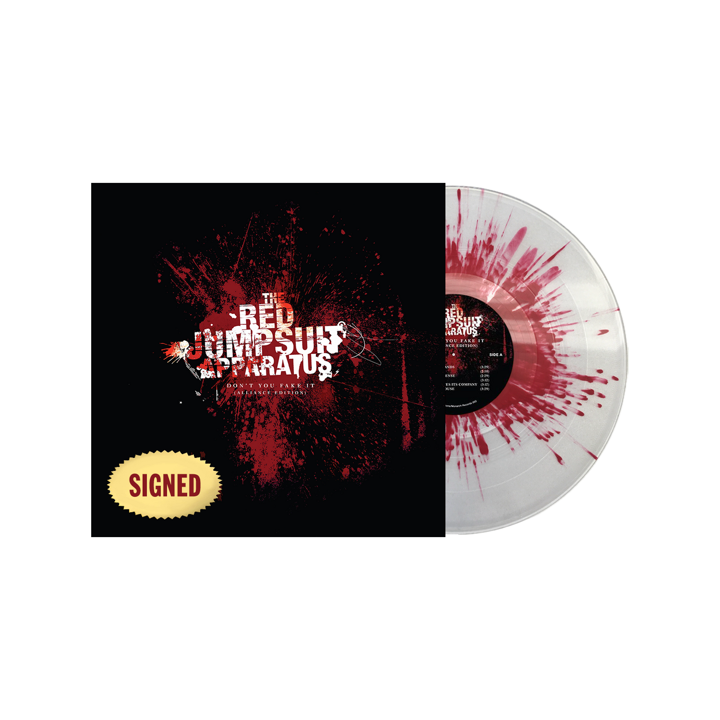 Don't You Fake It (Signed) - 140g Clear W/ Red Splatter