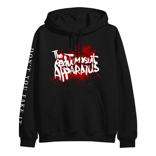 image of a black pullover hoodie on a white background. front of hoodie has a center chest print above the pouch pocket of red splatter with white text over it that says the red jumpsuit apparatus. the left sleeve has white text going down that says don't you fake it